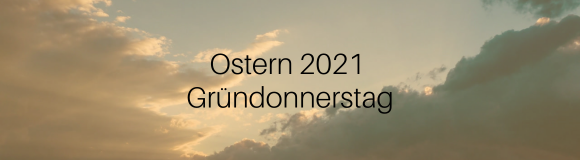 1-Ostern 2021-Gründonnerstag-Button